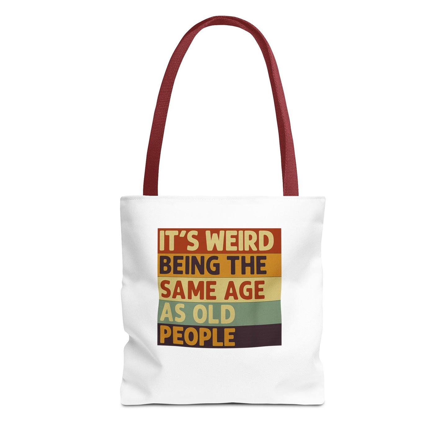 It's Weird Being The Same Age As Old People - Lustige Tote Bag mit Spruch, Retro Vintage Stoffbeutel, Geschenk für Geburtstag