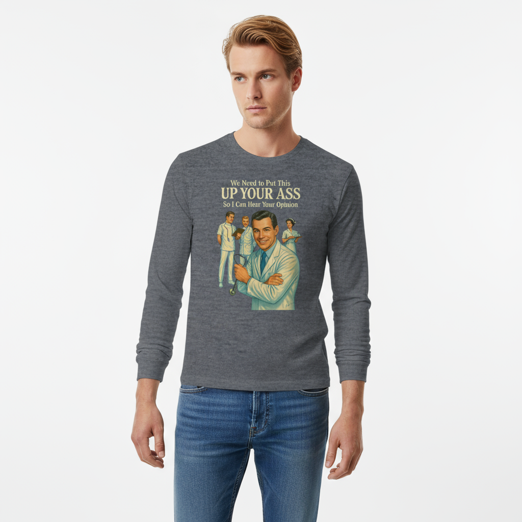 Up Your Ass – Satirisches Retro-Sweatshirt mit Arztmotiv | True Insights