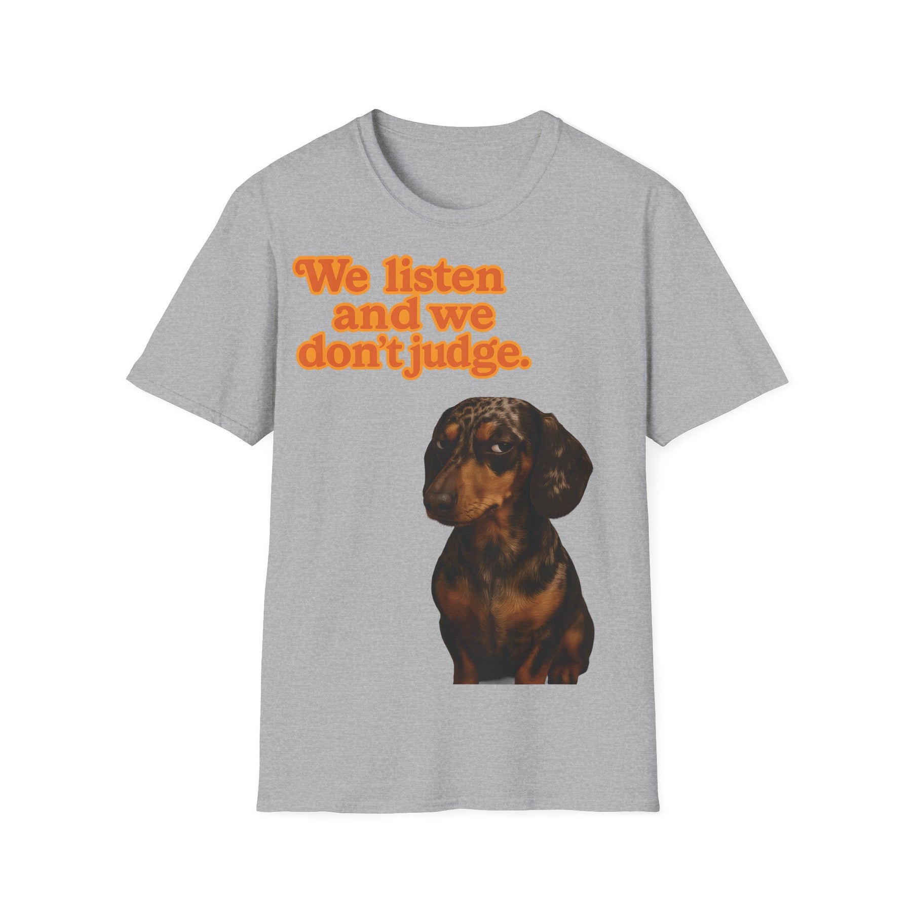 Dackel Shirt – „We listen and we don’t judge.“ | Lustiges Hunde T-Shirt – Freches Satire-Design für mutige Statements | True Insights