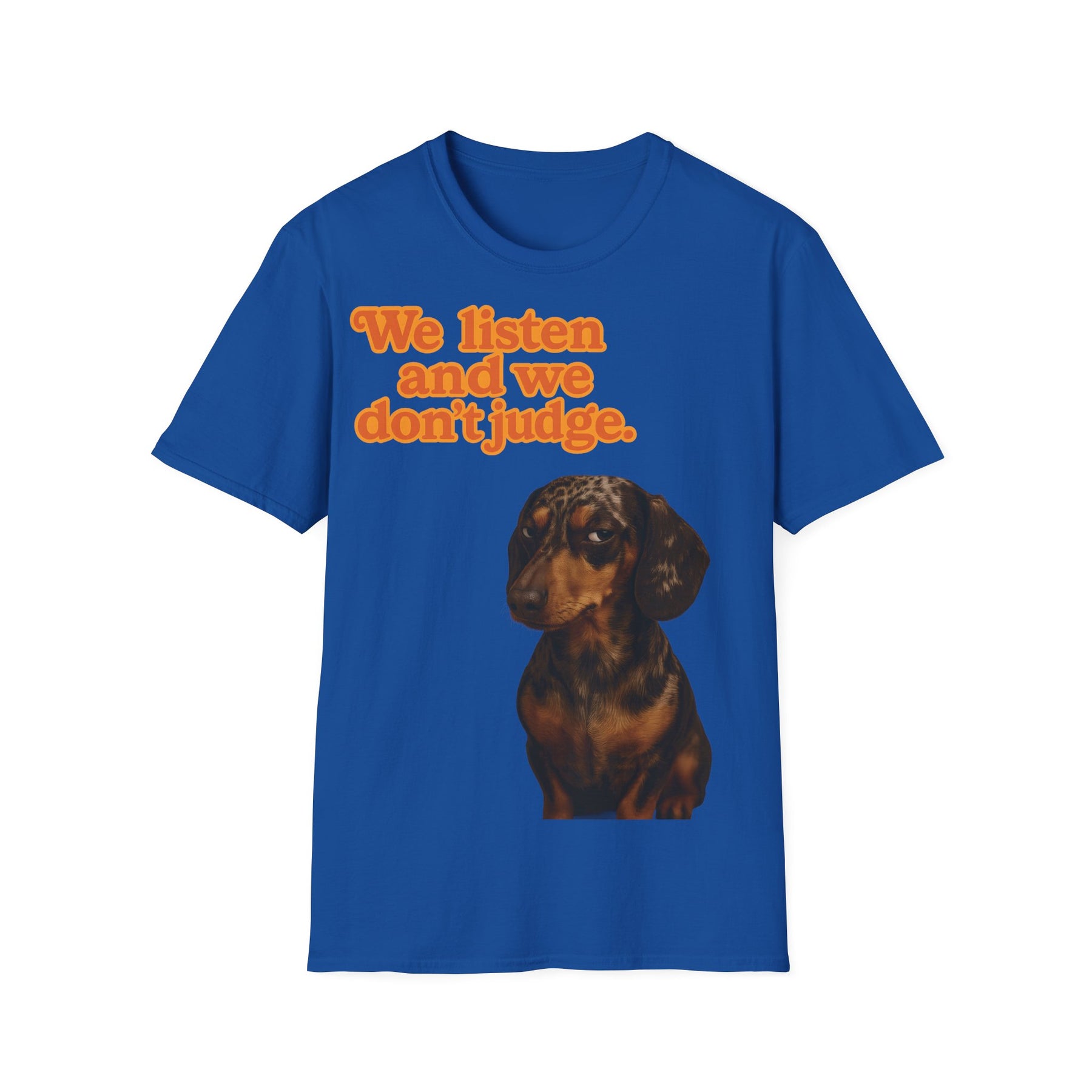Dackel Shirt – „We listen and we don’t judge.“ | Lustiges Hunde T-Shirt – Freches Satire-Design für mutige Statements | True Insights