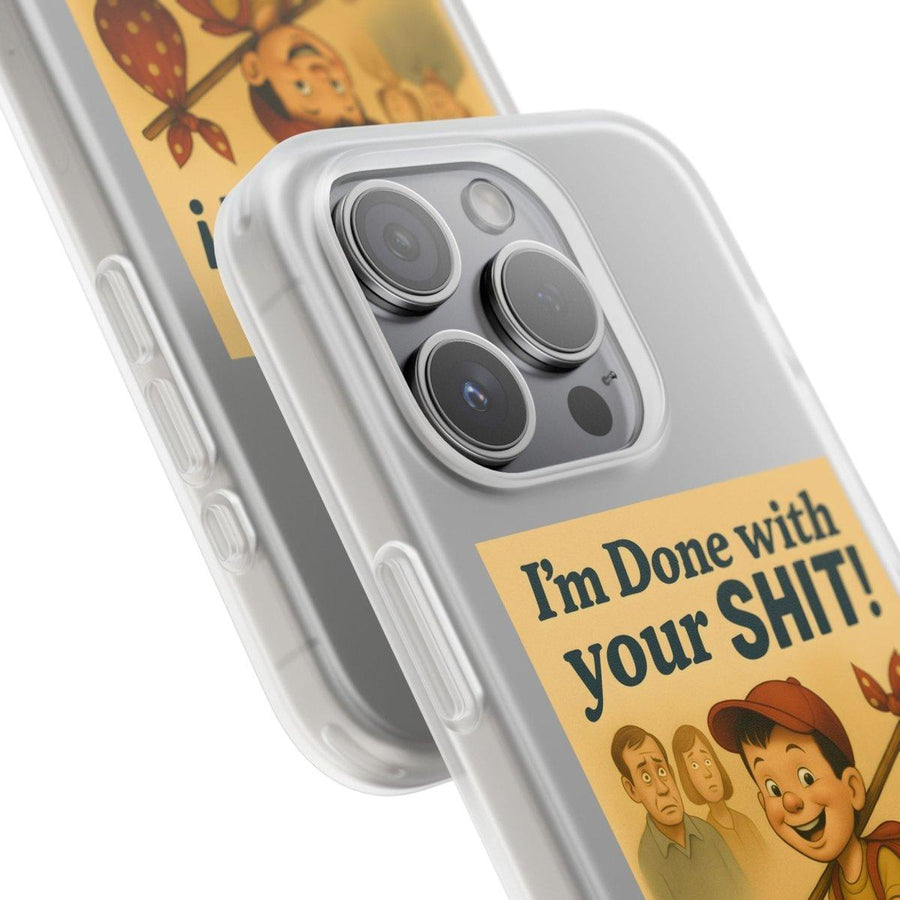 Done With Your Shit – Satirische Handyhülle für coole Kids-Phone Case-True Insights