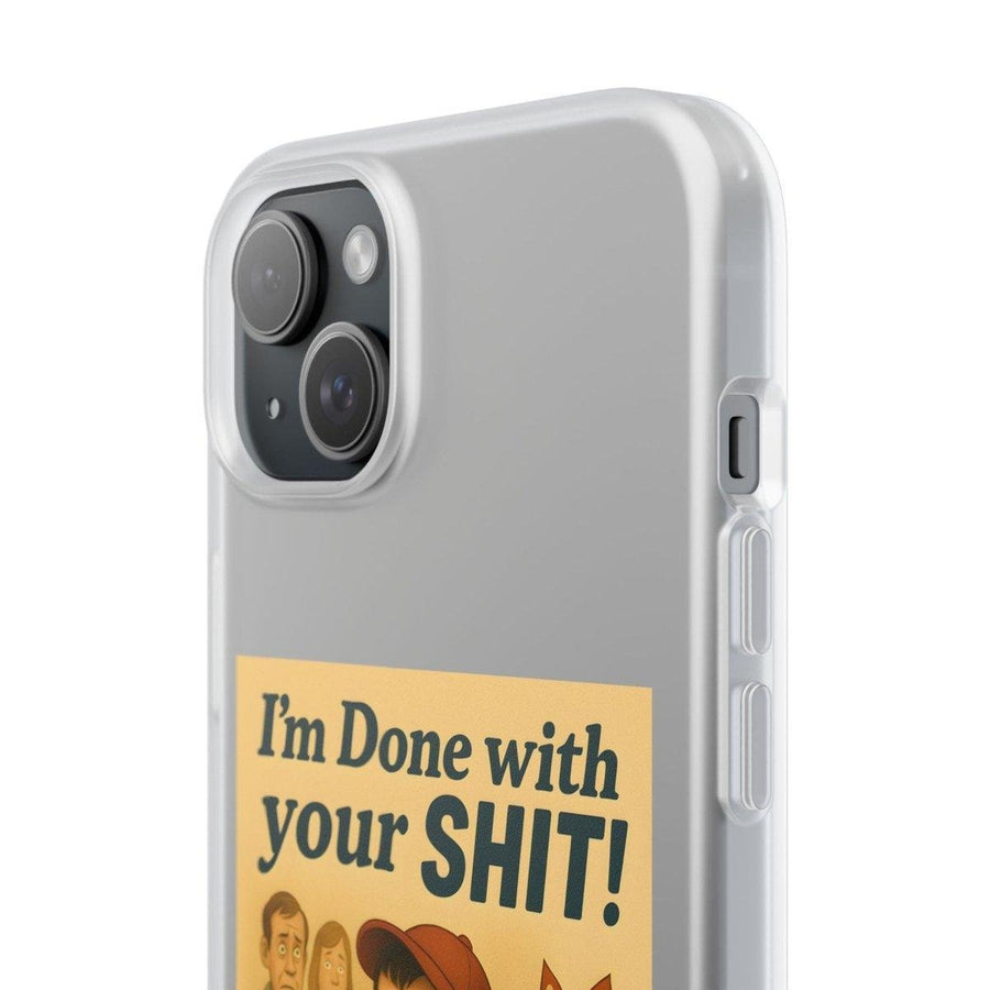 Done With Your Shit – Satirische Handyhülle für coole Kids-Phone Case-True Insights