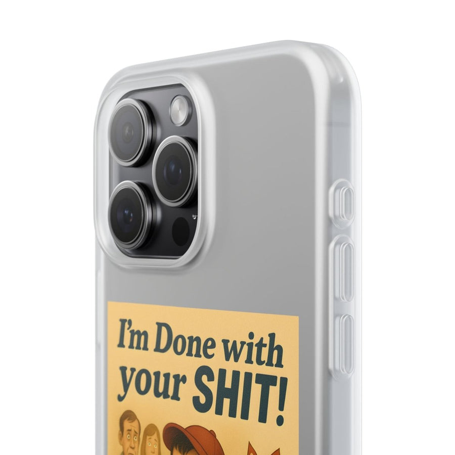 Done With Your Shit – Satirische Handyhülle für coole Kids-Phone Case-True Insights