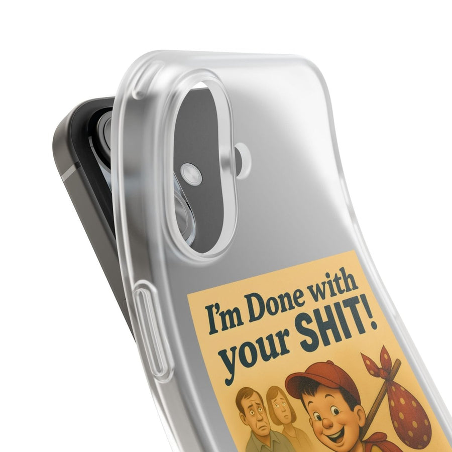 Done With Your Shit – Satirische Handyhülle für coole Kids-Phone Case-True Insights