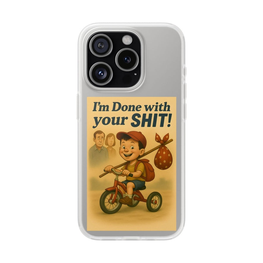 Done With Your Shit – Satirische Handyhülle für coole Kids-Phone Case-True Insights
