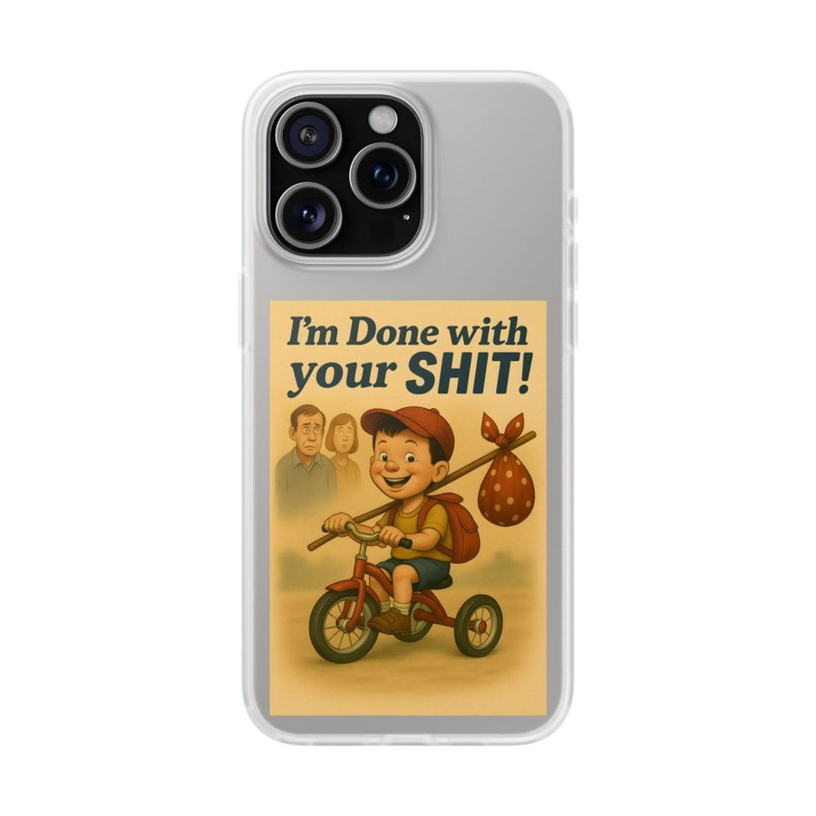 Done With Your Shit – Satirische Handyhülle für coole Kids-Phone Case-True Insights