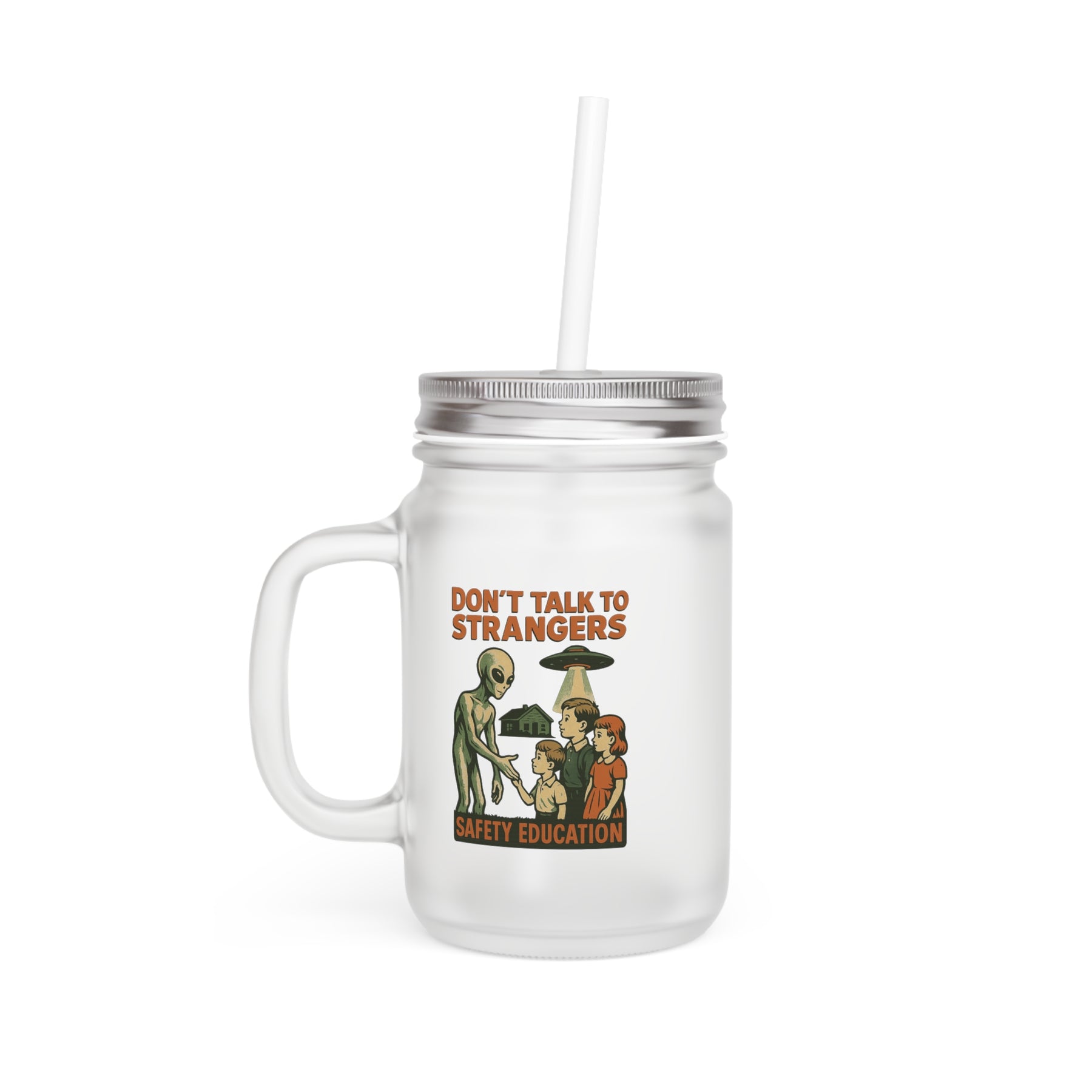 Don’t Talk to Strangers – Retro Alien Jar Mug | Satirisches Glas mit Botschaft – Freches Satire-Design für mutige Statements | True Insights