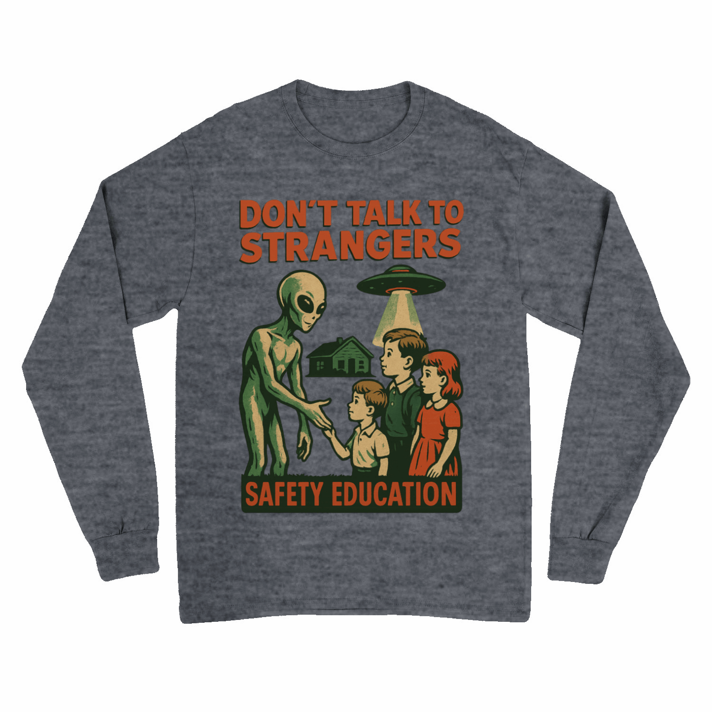 Don't Talk to Strangers – Retro Alien Safety Education Sweatshirt