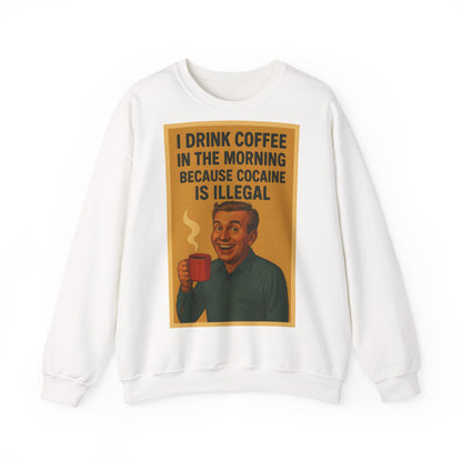 Sweatshirt – Drink Coffee Because Cocaine is Illegal – Lustiges Kaffee-Sweatshirt im Retro-Stil | True Insights Design mit Humor