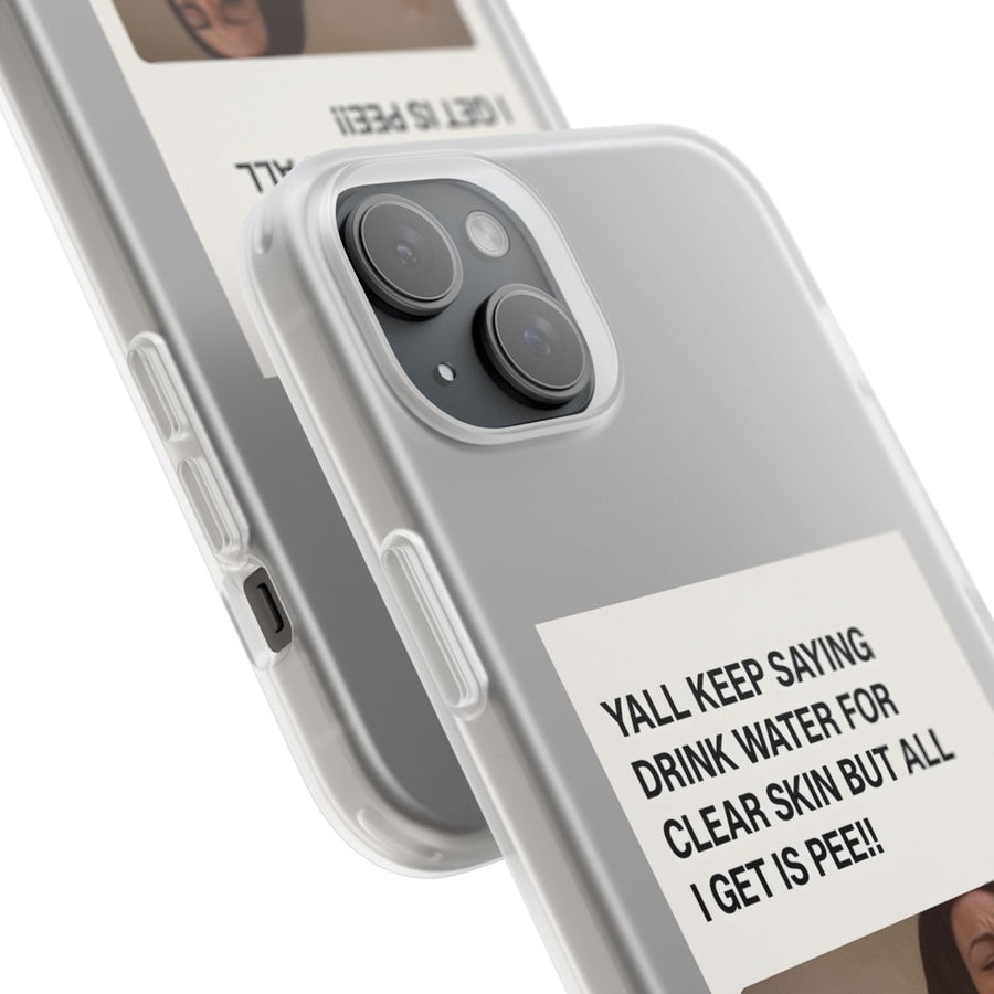 Drink Water, Pee – Handyhülle mit Flüssigkeit und Philosophie-Phone Case-True Insights