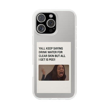 Drink Water, Pee – Handyhülle mit Flüssigkeit und Philosophie-Phone Case-True Insights