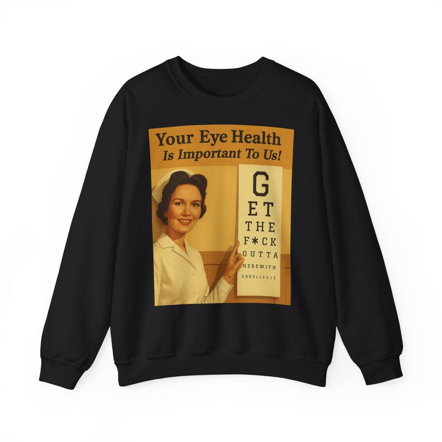 „Eye Health – Bullsh*t Edition“ – Satire-Sweatshirt im Retrolook – Freches Satire-Design für mutige Statements | True Insights