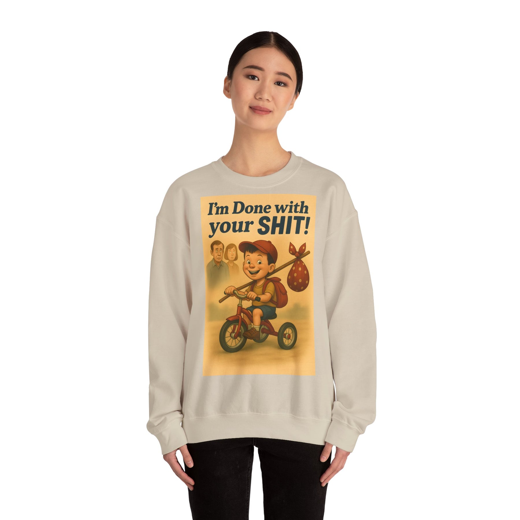 Sweatshirt – Freches Statement Sweatshirt – „I am Done with your Shit!“ | True Insights Design mit Humor