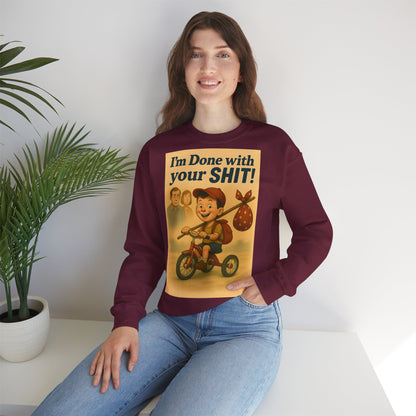 Sweatshirt – Freches Statement Sweatshirt – „I am Done with your Shit!“ | True Insights Design mit Humor