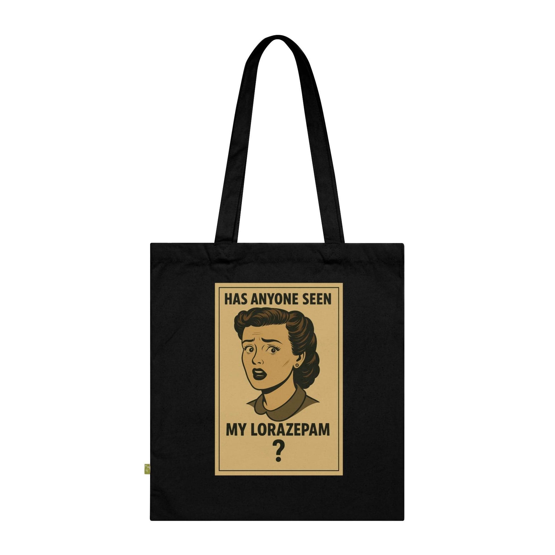 "Has Anyone Seen My Lorazepam?" - Perfect Gift for Mental Health Awareness - True Insights