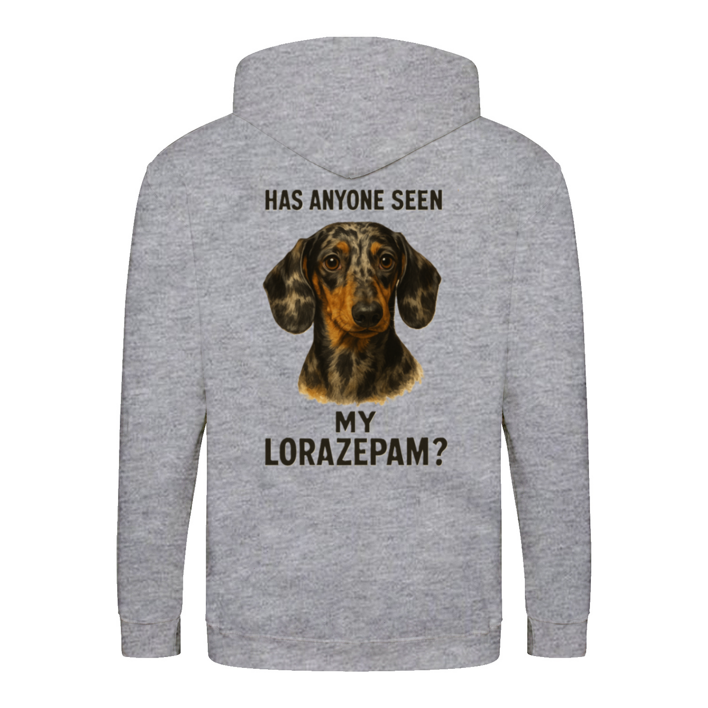 Has Anyone Seen My Lorazepam Hoodie – Satirischer Dackel-Hoodie mit Humor & Haltung-Zip Hoodie-True Insights