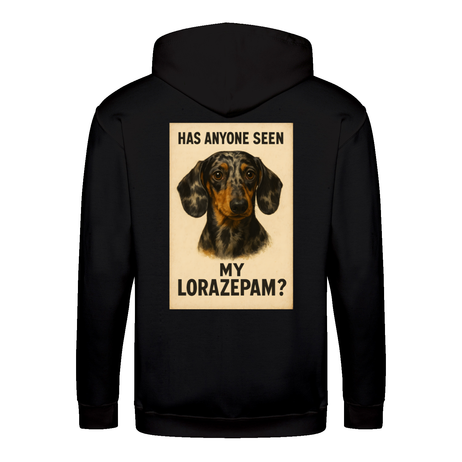 Has Anyone Seen My Lorazepam Hoodie – Satirischer Dackel-Hoodie mit Humor & Haltung-Zip Hoodie-True Insights