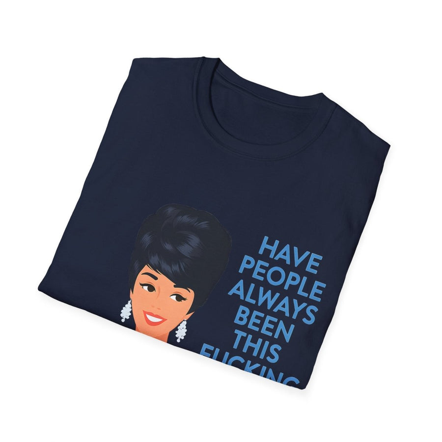„Have people always been this fucking stupid?“ – Satirisches Retro-T-Shirt – Freches Satire-Design für mutige Statements | True Insights