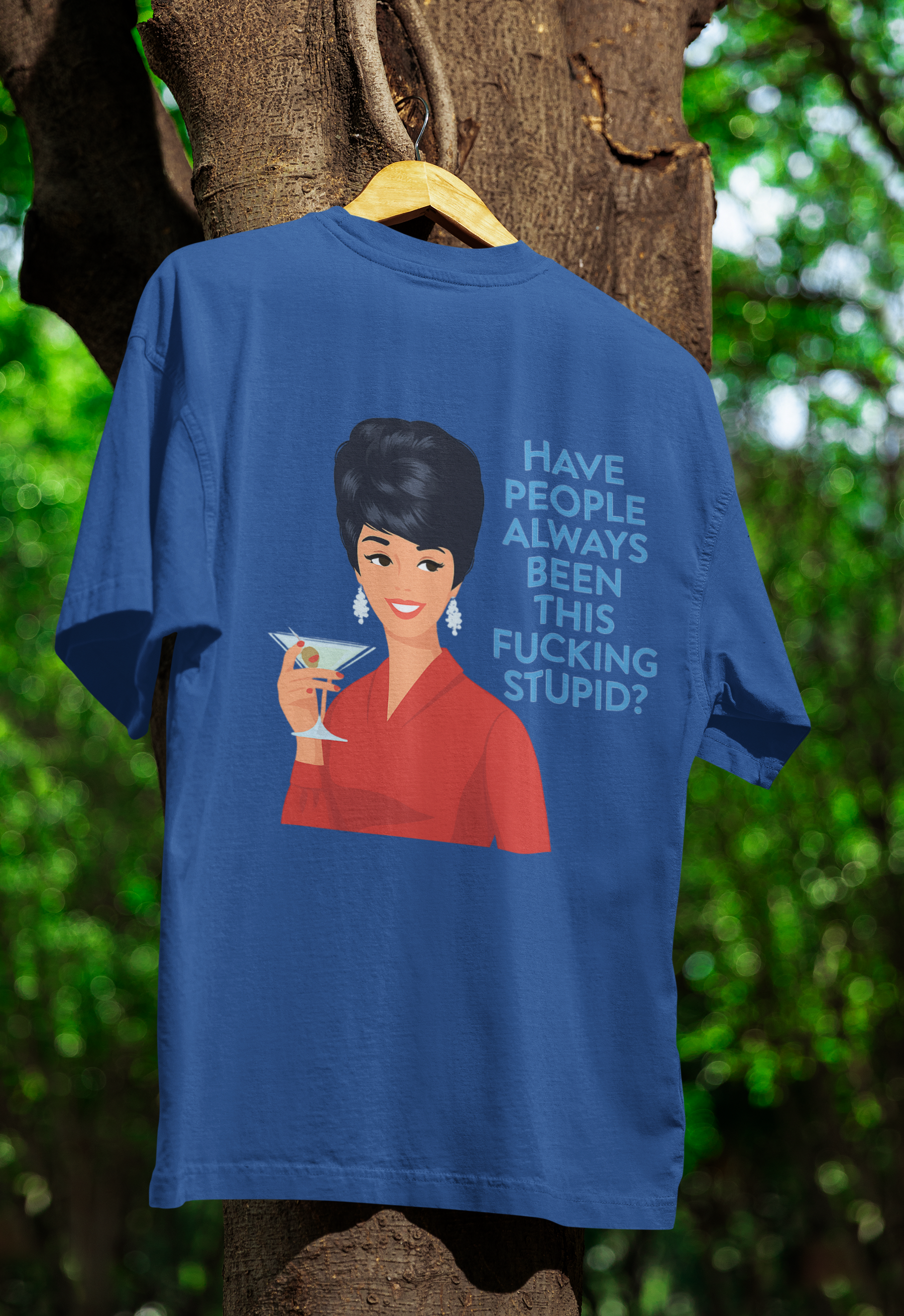 „Have people always been this fucking stupid?“ – Satirisches Retro-T-Shirt-T-Shirt-True Insights