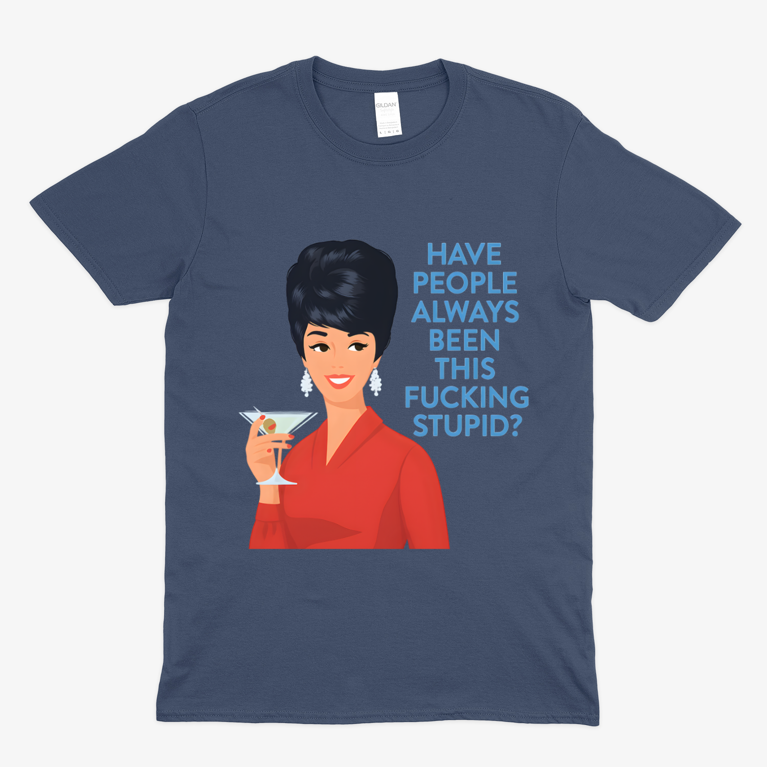 „Have people always been this fucking stupid?“ – Satirisches Retro-T-Shirt-T-Shirt-True Insights