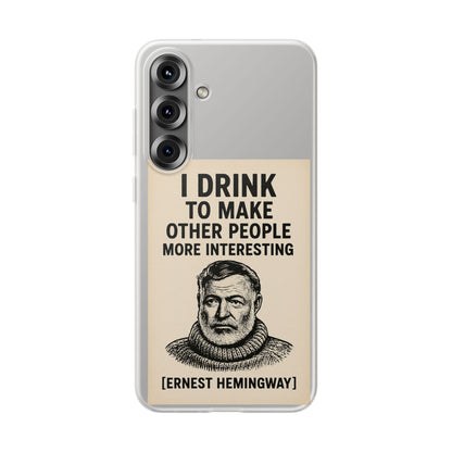 Hemingway – „I Drink To Make Other People More Interesting“-Phone Case-True Insights