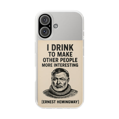 Hemingway – „I Drink To Make Other People More Interesting“-Phone Case-True Insights