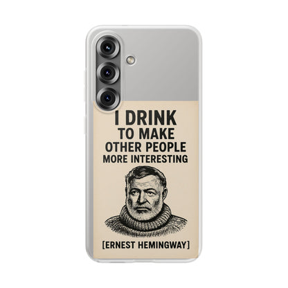 Hemingway – „I Drink To Make Other People More Interesting“-Phone Case-True Insights
