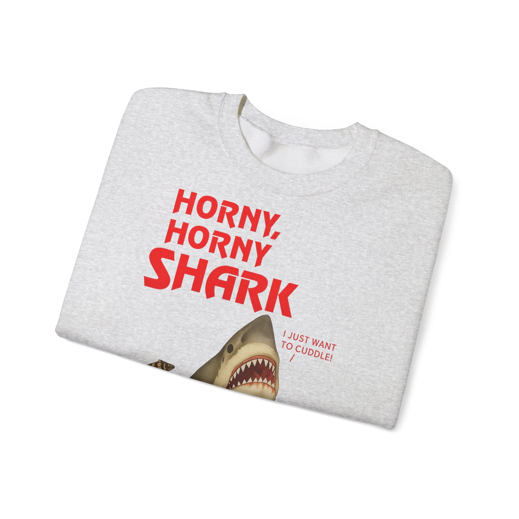 🦈 Horny, Horny Shark – Provokantes Sweatshirt mit Kuschelansage – Freches Satire-Design für mutige Statements | True Insights