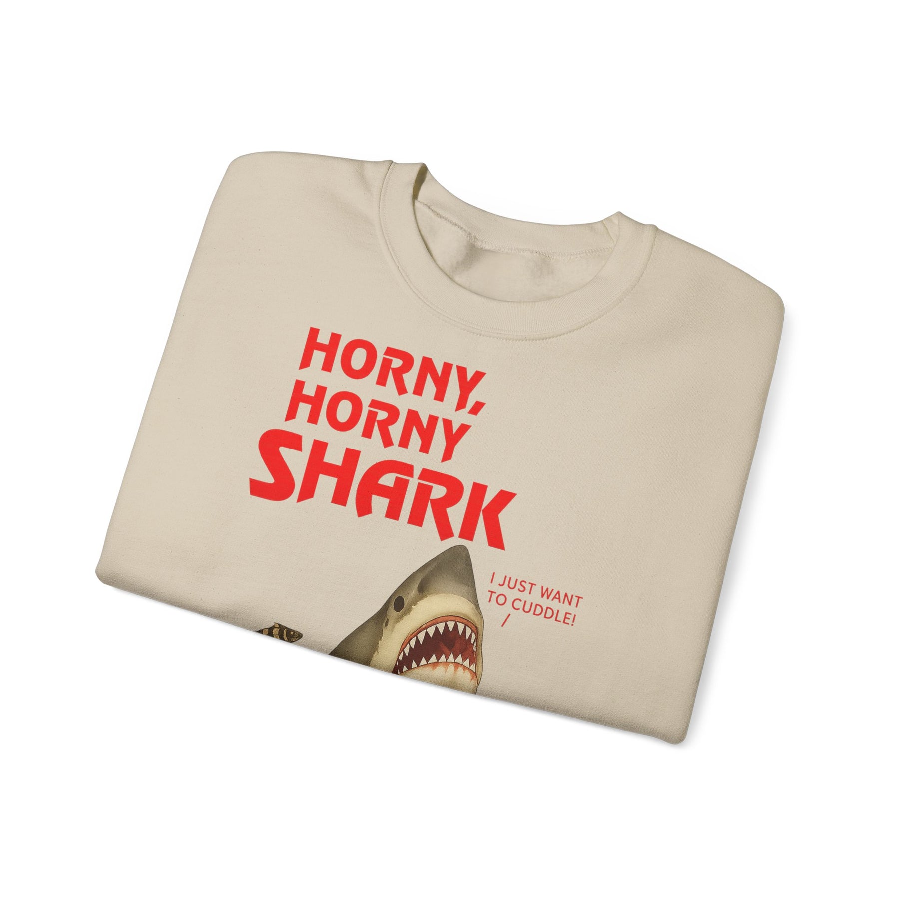 🦈 Horny, Horny Shark – Provokantes Sweatshirt mit Kuschelansage – Freches Satire-Design für mutige Statements | True Insights