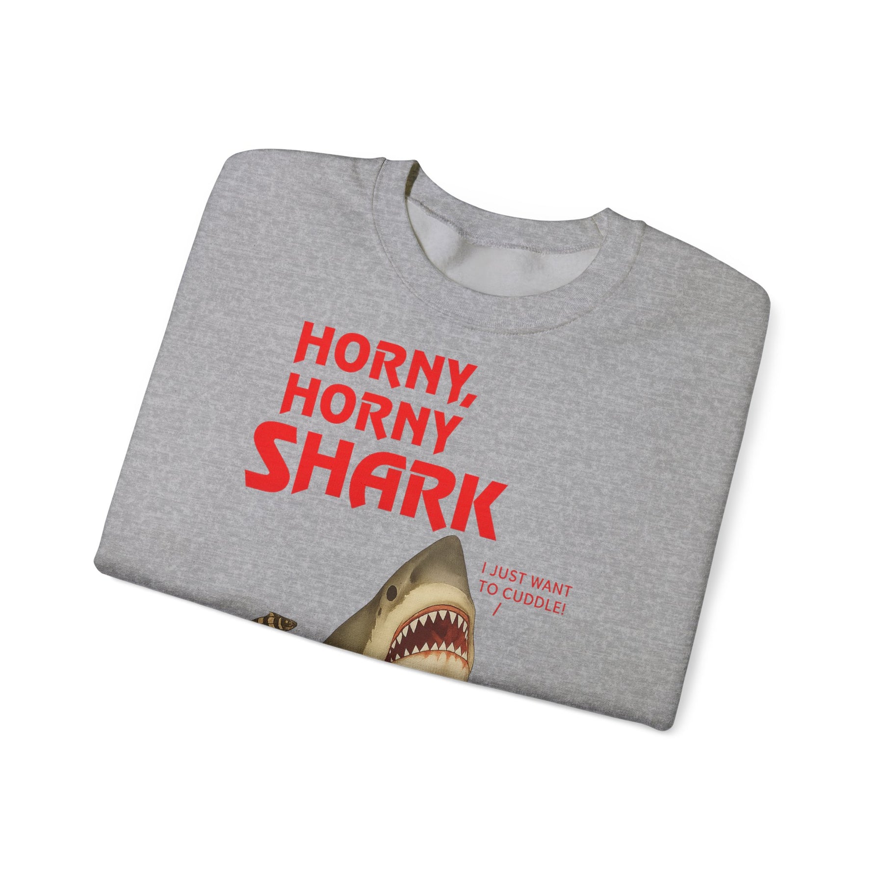 🦈 Horny, Horny Shark – Provokantes Sweatshirt mit Kuschelansage – Freches Satire-Design für mutige Statements | True Insights
