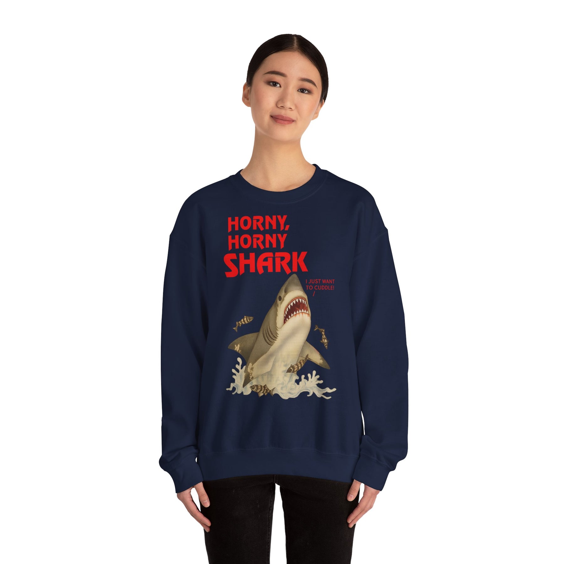 🦈 Horny, Horny Shark – Provokantes Sweatshirt mit Kuschelansage – Freches Satire-Design für mutige Statements | True Insights
