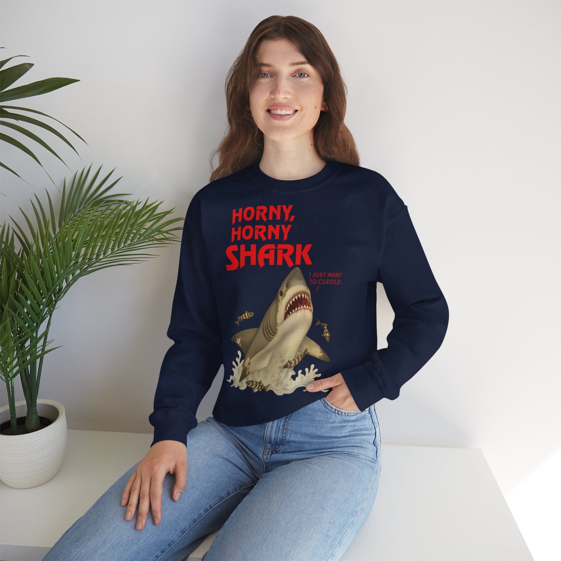 🦈 Horny, Horny Shark – Provokantes Sweatshirt mit Kuschelansage – Freches Satire-Design für mutige Statements | True Insights