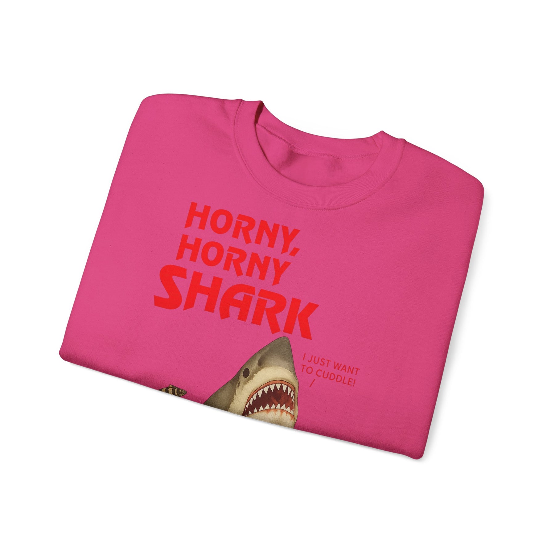 🦈 Horny, Horny Shark – Provokantes Sweatshirt mit Kuschelansage – Freches Satire-Design für mutige Statements | True Insights
