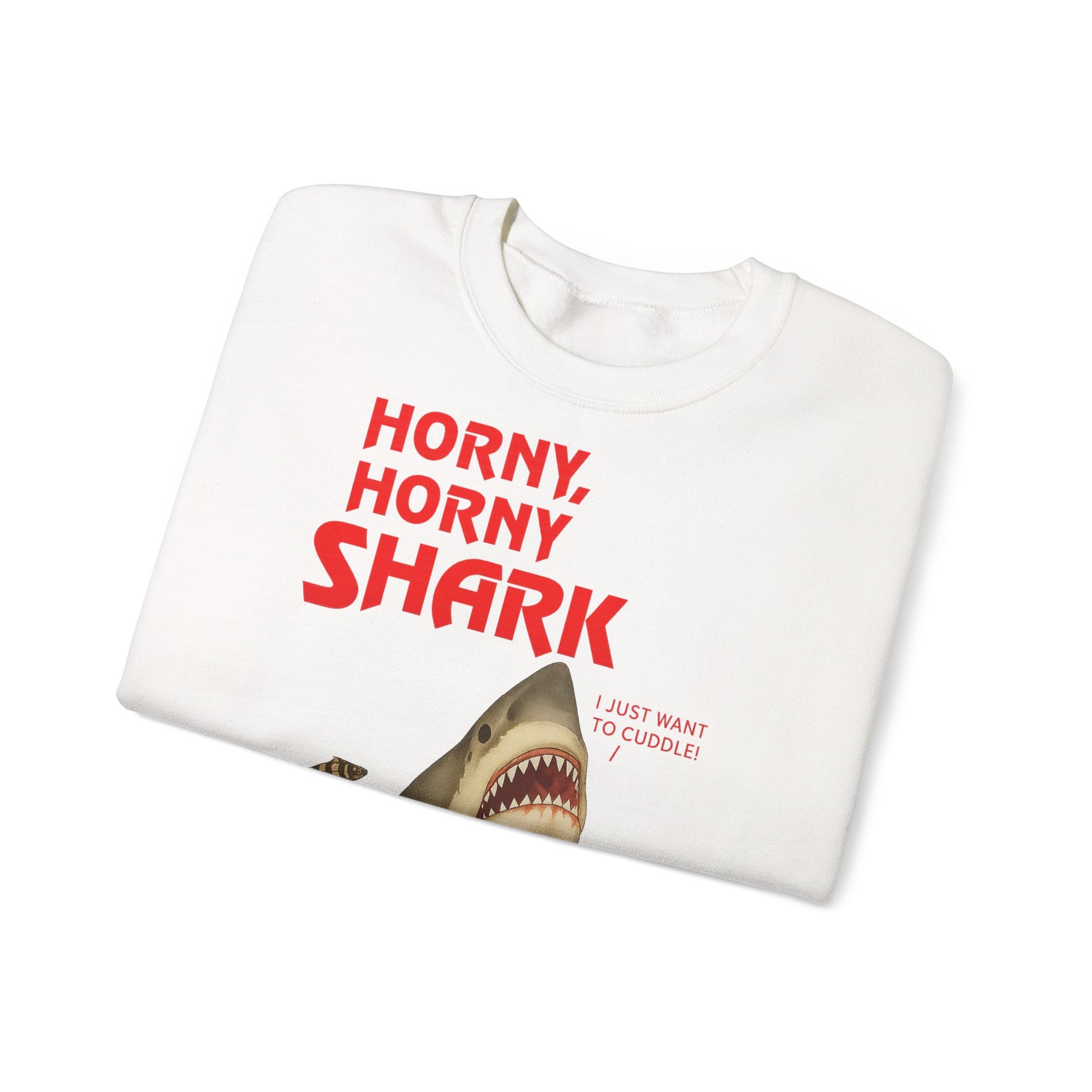 🦈 Horny, Horny Shark – Provokantes Sweatshirt mit Kuschelansage – Freches Satire-Design für mutige Statements | True Insights