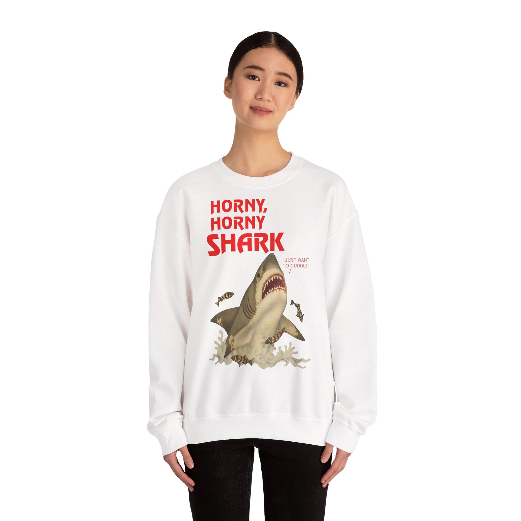 🦈 Horny, Horny Shark – Provokantes Sweatshirt mit Kuschelansage – Freches Satire-Design für mutige Statements | True Insights