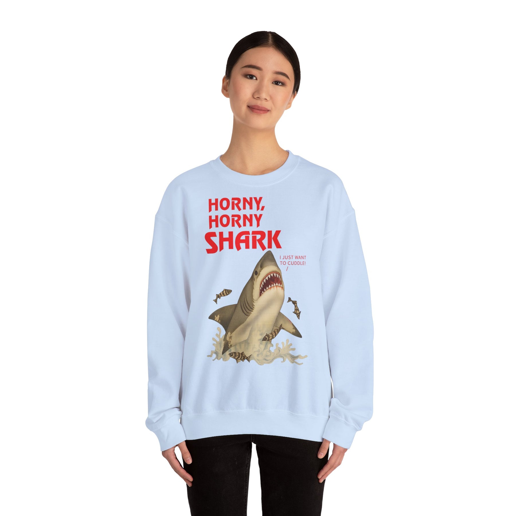 🦈 Horny, Horny Shark – Provokantes Sweatshirt mit Kuschelansage – Freches Satire-Design für mutige Statements | True Insights