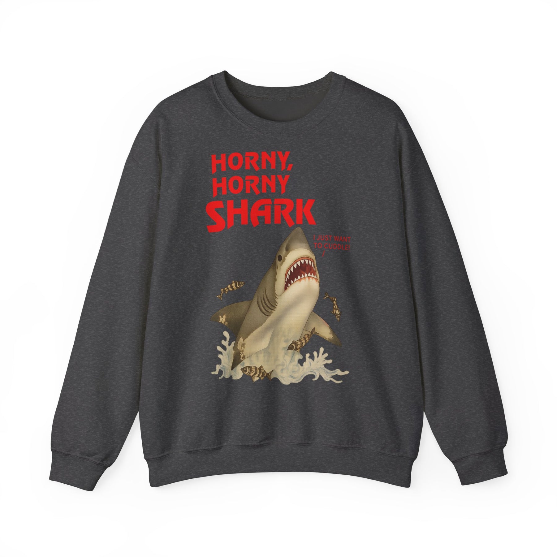 🦈 Horny, Horny Shark – Provokantes Sweatshirt mit Kuschelansage – Freches Satire-Design für mutige Statements | True Insights