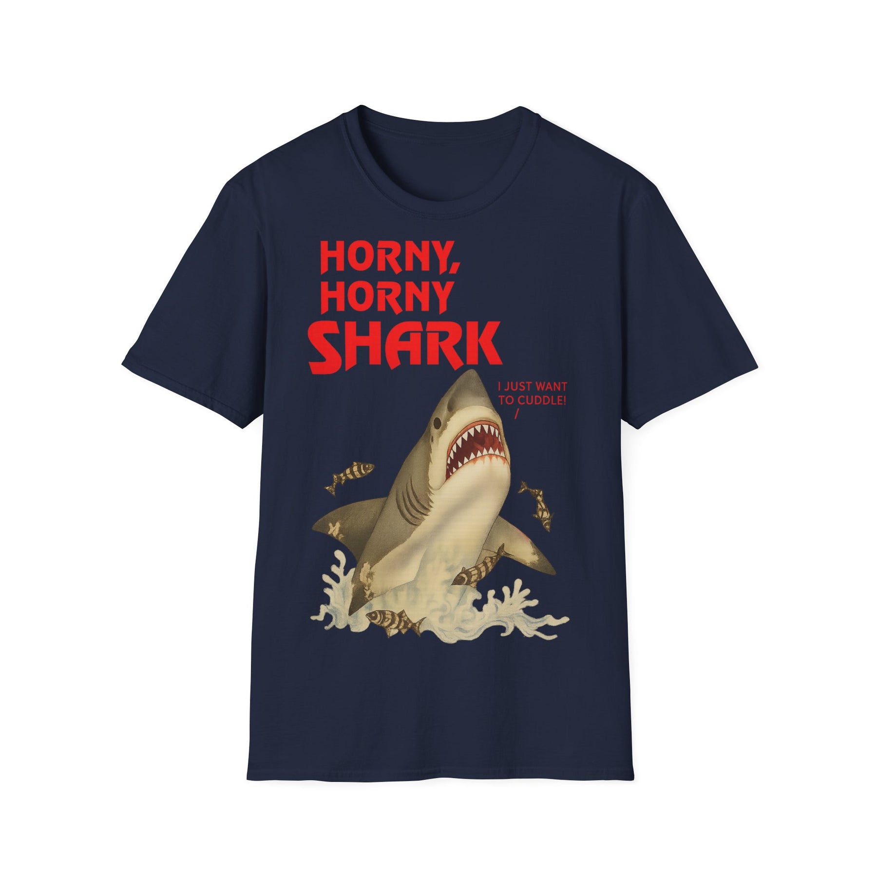 🦈 Horny, Horny Shark – Provokantes T-Shirt mit Kuschelansage – Freches Satire-Design für mutige Statements | True Insights