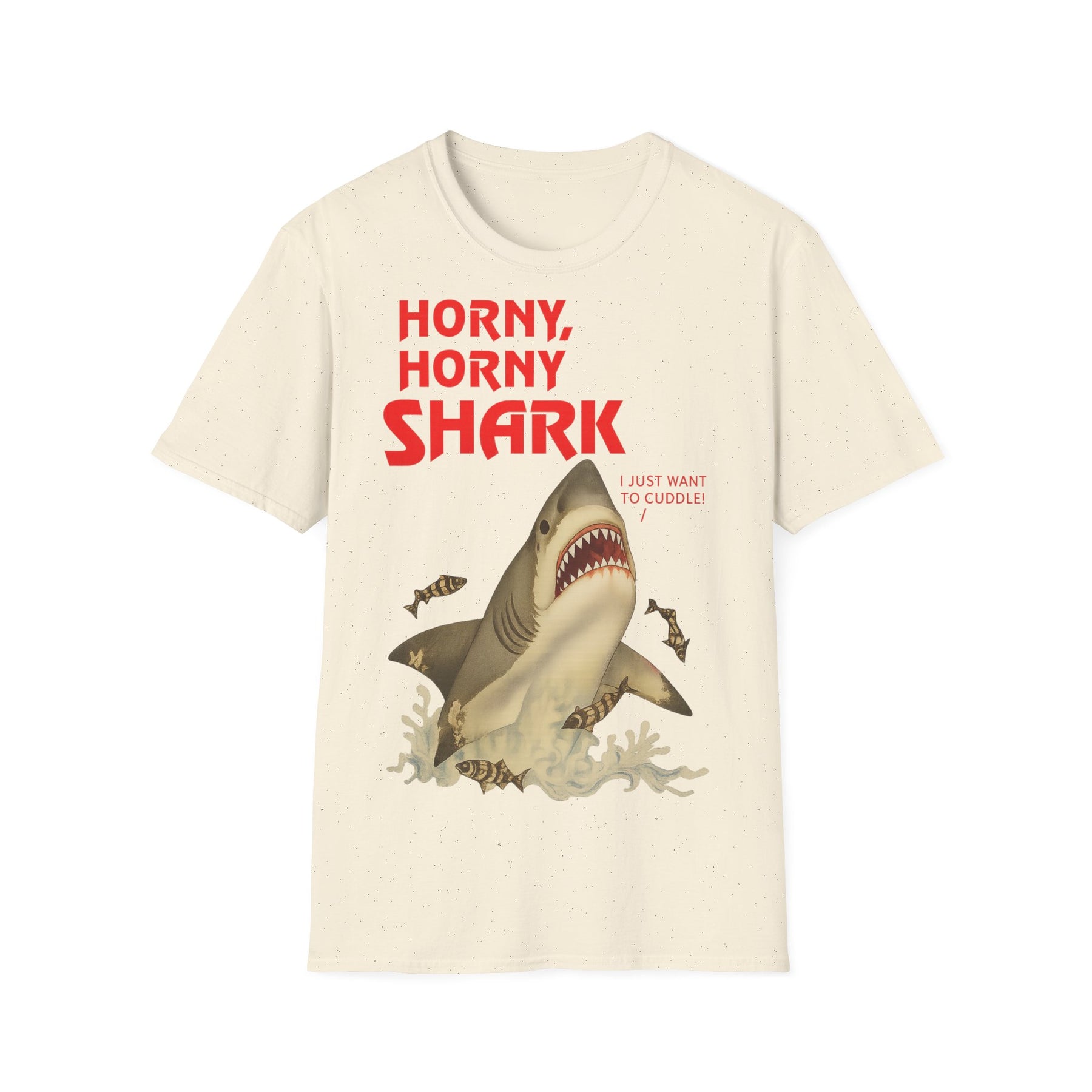 🦈 Horny, Horny Shark – Provokantes T-Shirt mit Kuschelansage – Freches Satire-Design für mutige Statements | True Insights