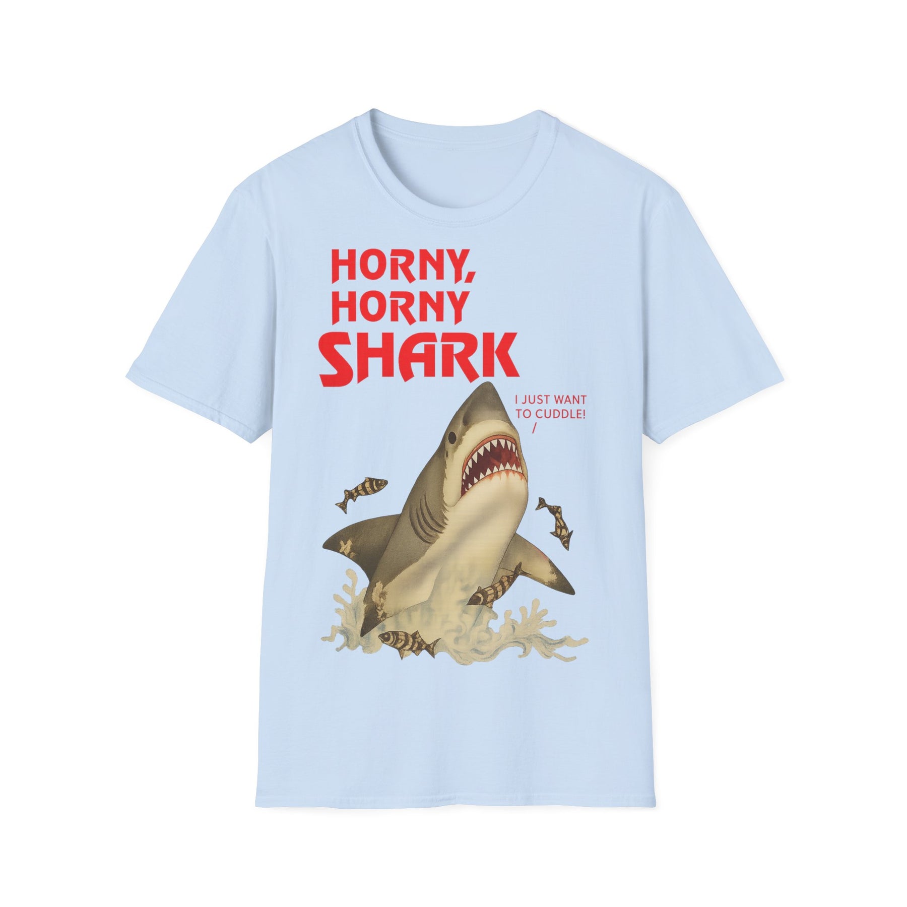 🦈 Horny, Horny Shark – Provokantes T-Shirt mit Kuschelansage – Freches Satire-Design für mutige Statements | True Insights