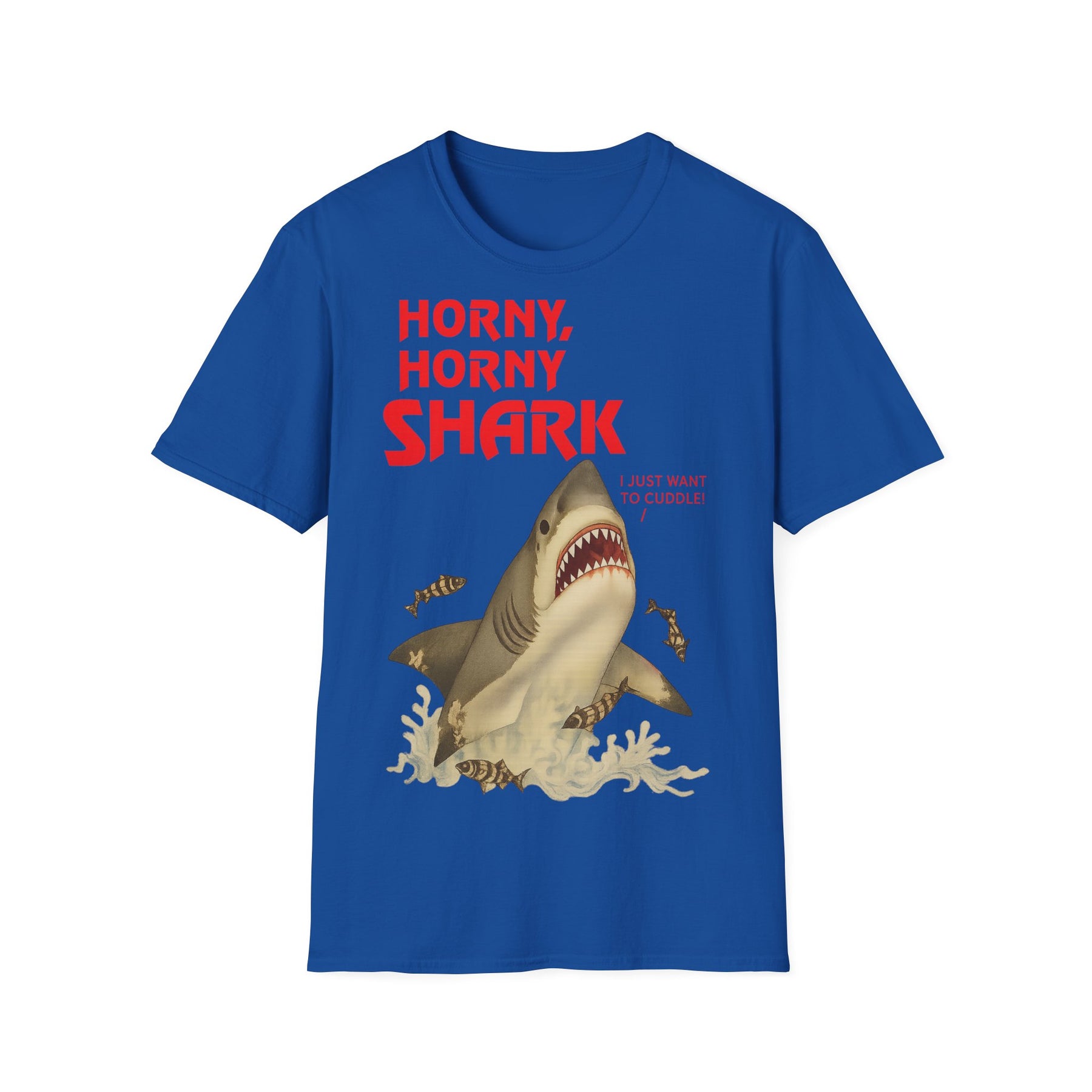 🦈 Horny, Horny Shark – Provokantes T-Shirt mit Kuschelansage – Freches Satire-Design für mutige Statements | True Insights