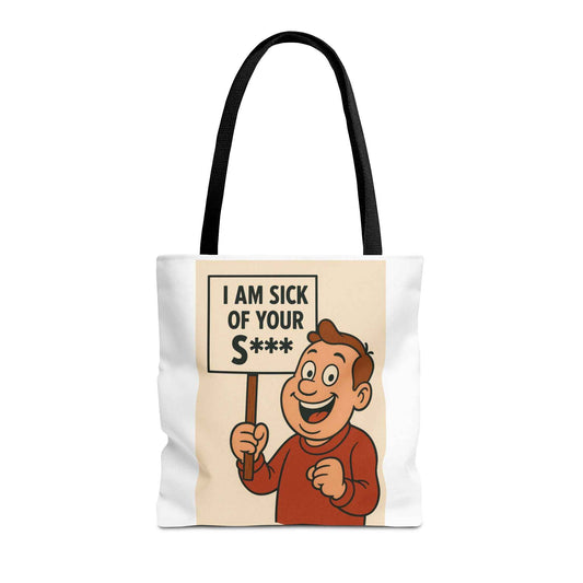 „I Am Sick of Your S*“ – Retro-Comic-Look Tote Bag