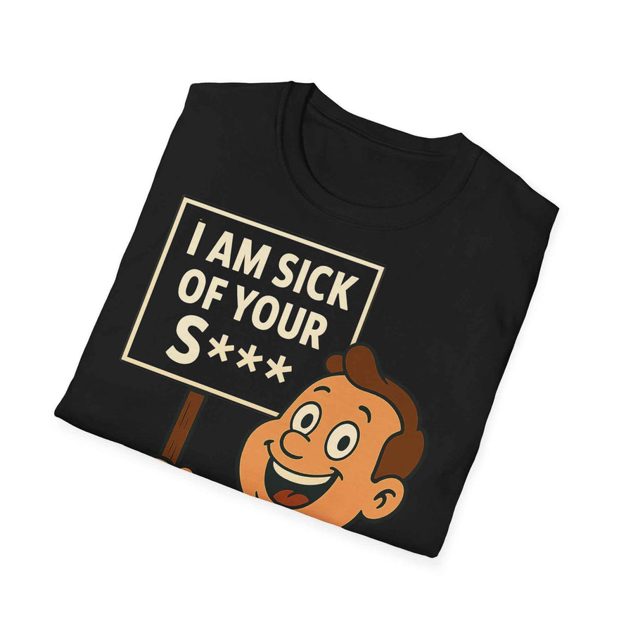 True Insights T-Shirt I Am Sick of Your S Retro-Spruchmotiv im Alltagsstil getragen