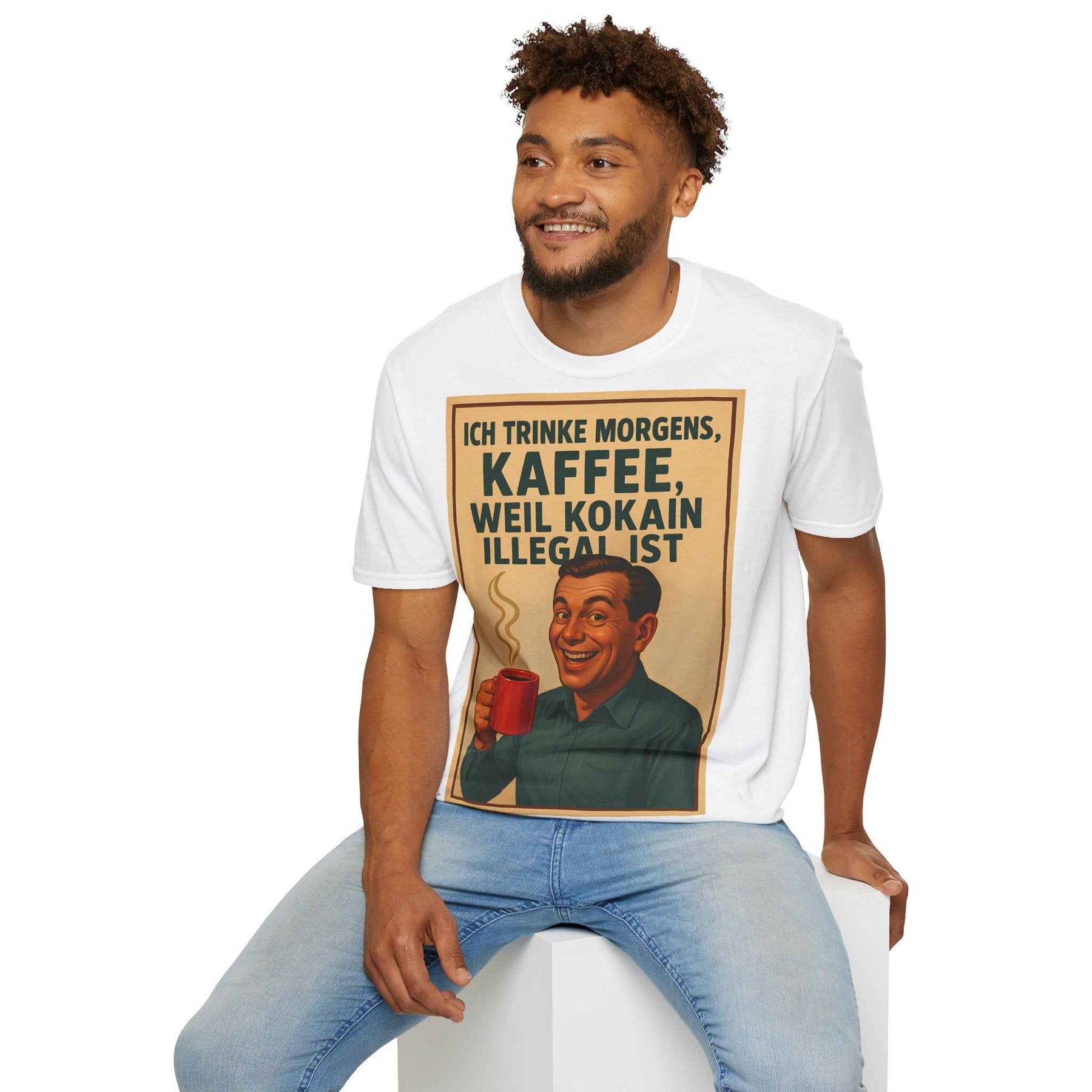 “I drink coffee in the morning because c****** is illegal.” - The retro morning drama on your shirt!