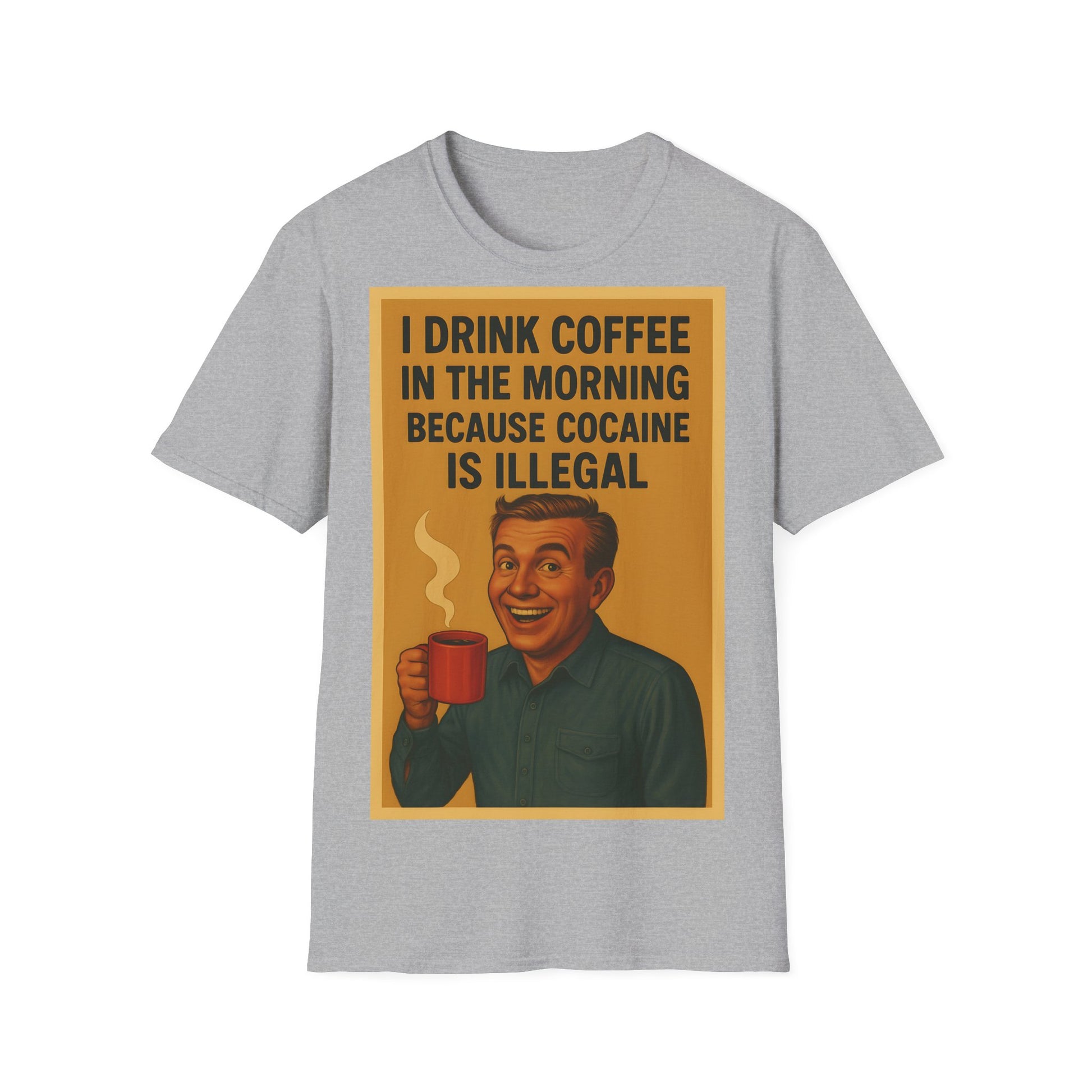 “I drink coffee in the morning because c****** is illegal.” - The retro morning drama on your shirt! – Freches Satire-Design für mutige Statements | True Insights