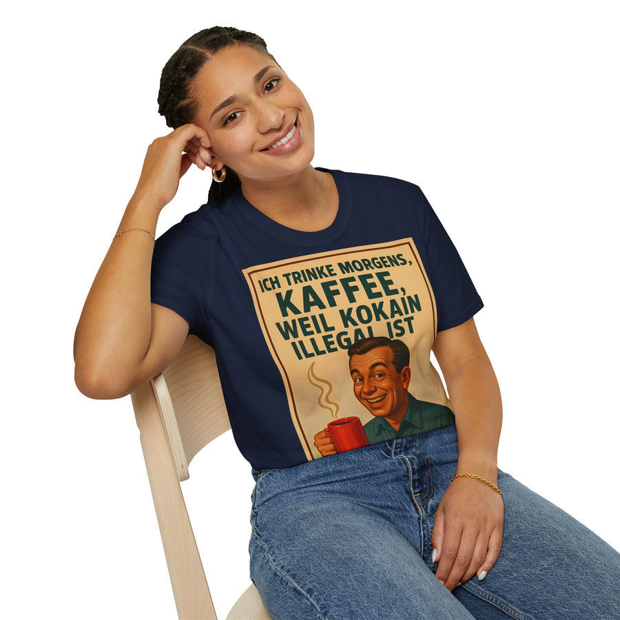 “I drink coffee in the morning because c****** is illegal.” - The retro morning drama on your shirt! – Freches Satire-Design für mutige Statements | True Insights