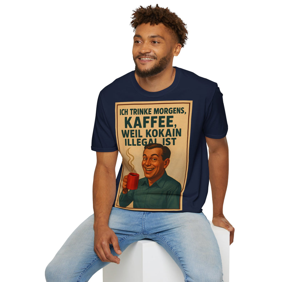 “I drink coffee in the morning because c****** is illegal.” - The retro morning drama on your shirt! – Freches Satire-Design für mutige Statements | True Insights