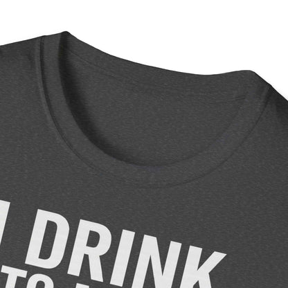 I drink to make other people more interesting – Ernest Hemingway Zitat auf T-Shirt