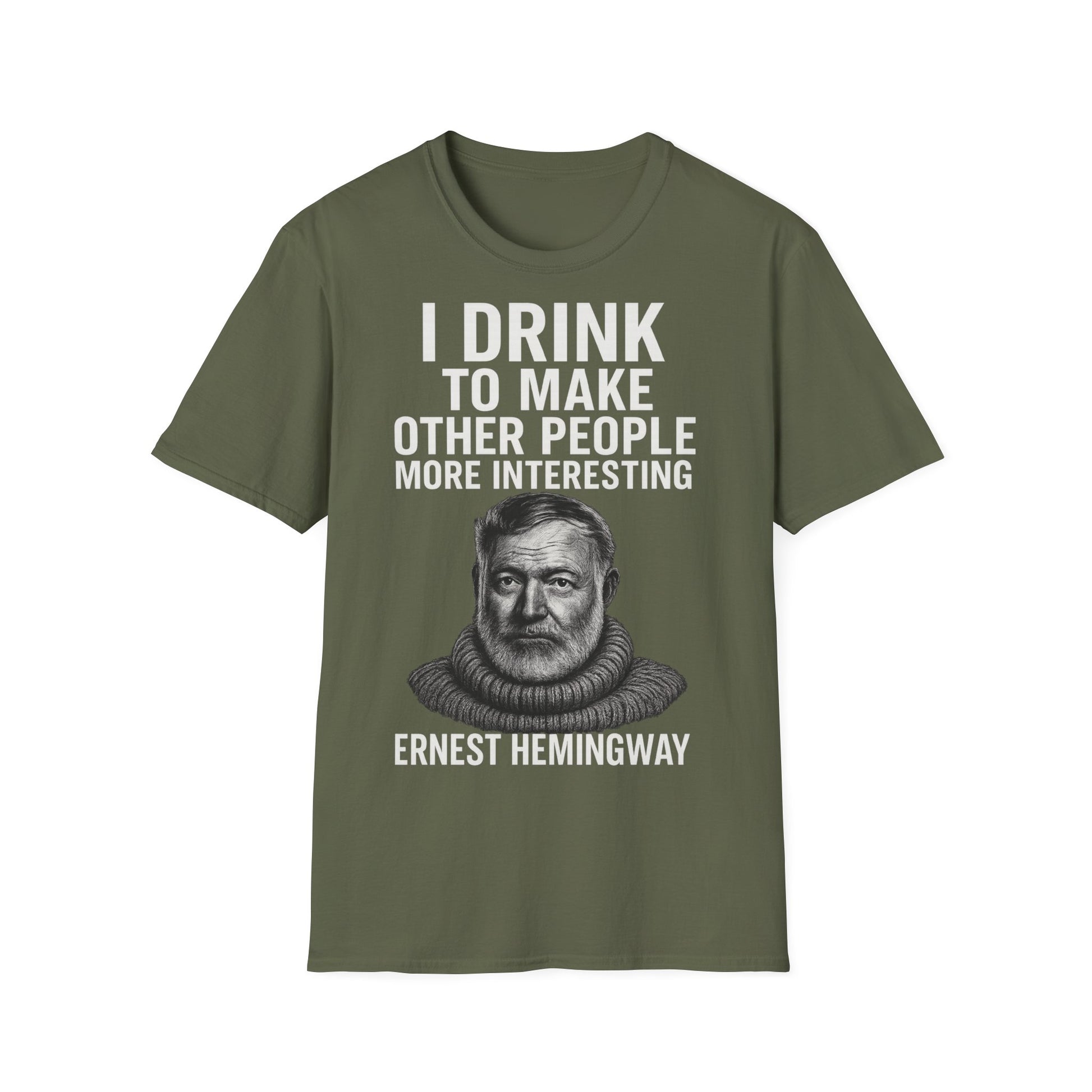 „I drink to make other people more interesting.“ no Background – Ernest Hemingway – Freches Satire-Design für mutige Statements | True Insights