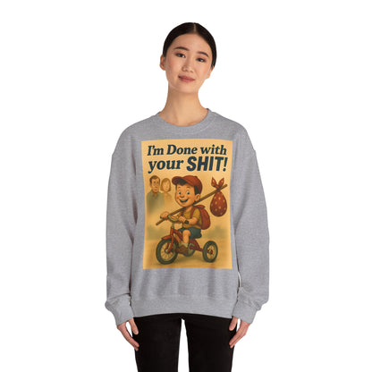 „I’m Done with Your Shit“ Sweatshirt – Retro Design mit frechem Spruch | Lustiger Pullover für Alltag, Büro & ironische Outfits-Sweatshirt-True Insights